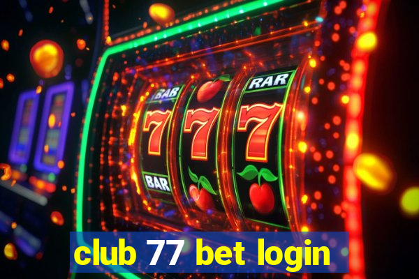 club 77 bet login